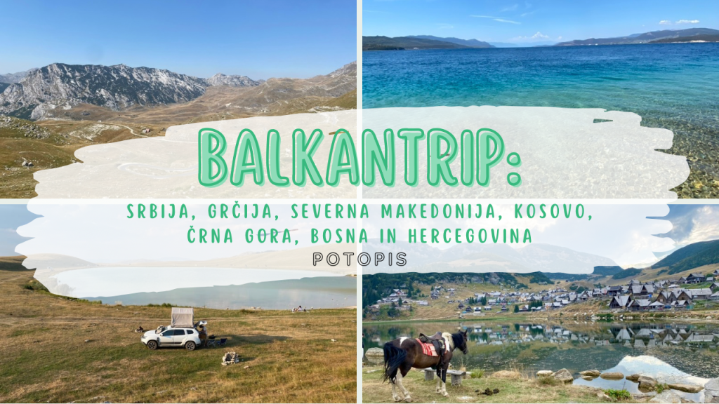 Balkantrip (2024): SRBIJA, GRČIJA, SEVERNA MAKEDONIJA, KOSOVO, ČRNA GORA, BOSNA IN HERCEGOVINA&nbsp;(2024)